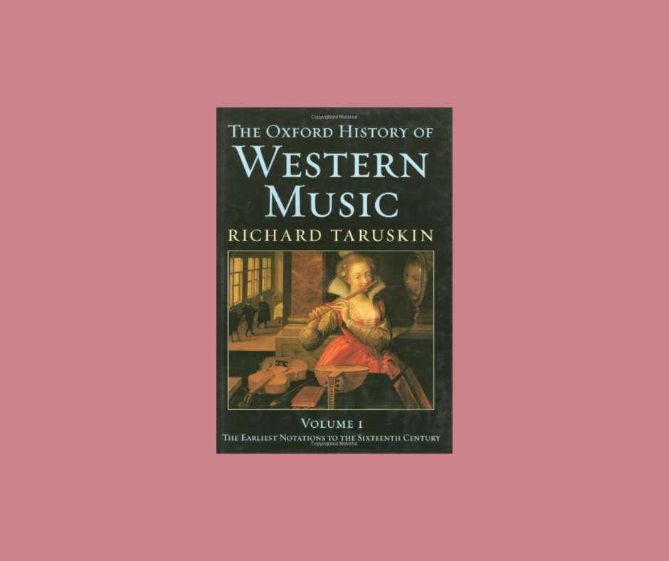 Richard Taruskin, The Oxford History of Western Music, Oxford – New York, Oxford University Press, 2005 (6 voll.)