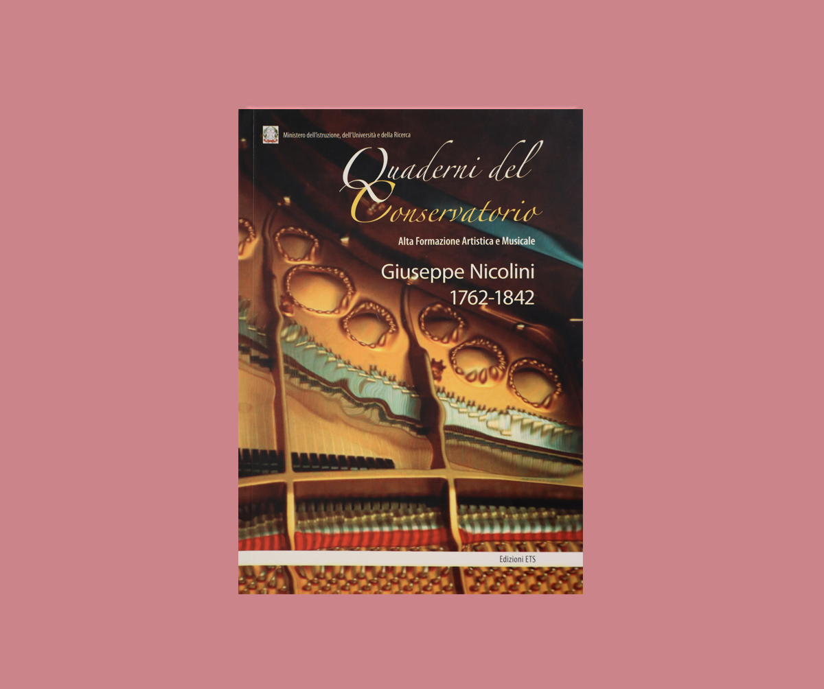 Quaderni del Conservatorio «Giuseppe Nicolini» di Piacenza (AFAM), Giuseppe Nicolini 1762-1842, Pisa, Edizioni ETS, 2013